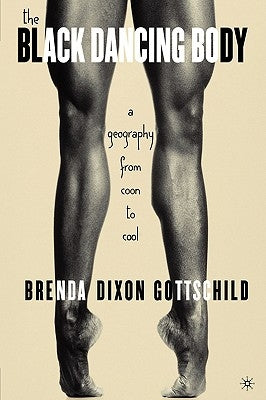 The Black Dancing Body: A Geography from Coon to Cool Paperback Palgrave MacMillan