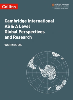 Collins Cambridge International as & a Level - Cambridge International as & a Level Global Perspectives and Research Workbook: Global Perspectives Wor by Norris, Lucy