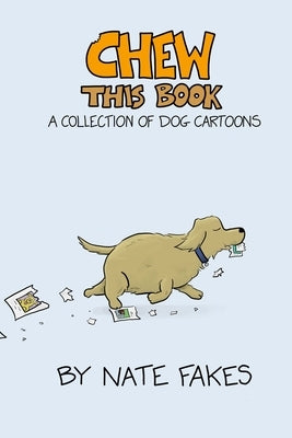 Chew This Book: A Collection of Dog Cartoons Paperback Blurb