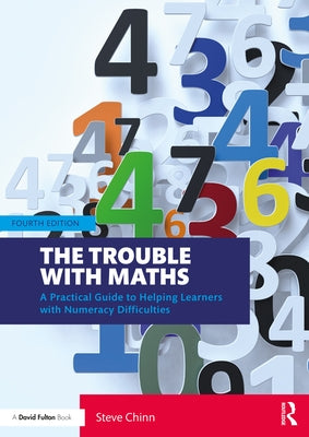 The Trouble with Maths: A Practical Guide to Helping Learners with Numeracy Difficulties Paperback Routledge