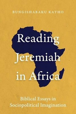 Reading Jeremiah in Africa: Biblical Essays in Sociopolitical Imagination Paperback Langham Partnership International