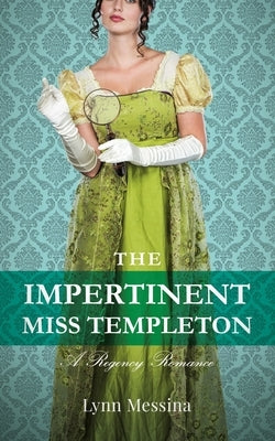 The Impertinent Miss Templeton: A Regency Romance Paperback Potatoworks Press