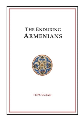 The Enduring Armenians Paperback Independently Published