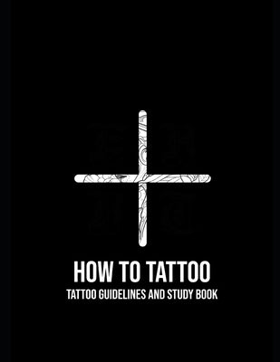 How to Tattoo: First Aid for Tattooing Paperback Www.Mijnbestseller.NL