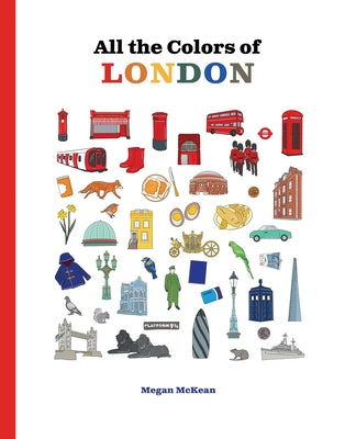 All the Colors of London by McKean, Megan