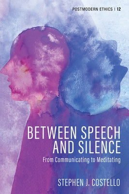 Between Speech and Silence Paperback Pickwick Publications