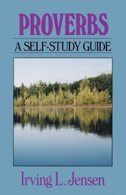 Proverbs: A Self-Study Guide Paperback Moody Publishers