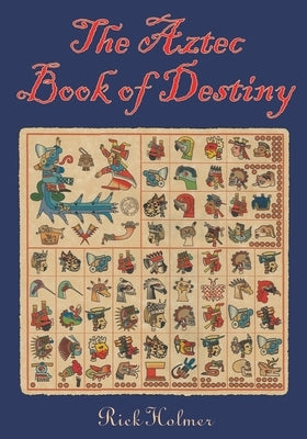 The Aztec Book of Destiny Paperback Booksurge Publishing
