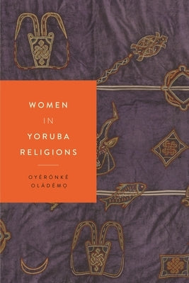 Women in Yoruba Religions Paperback New York University Press