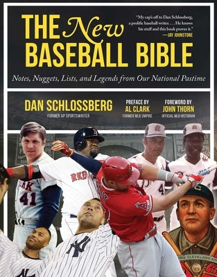 The New Baseball Bible: Notes, Nuggets, Lists, and Legends from Our National Pastime Paperback Sports Publishing LLC
