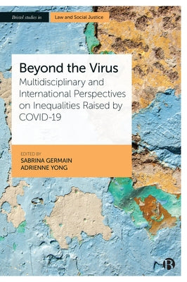 Beyond the Virus: Multidisciplinary and International Perspectives on Inequalities Raised by Covid-19 by Baek, Buhm-Suk