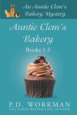 Auntie Clem's Bakery 1-3 Paperback P.D. Workman