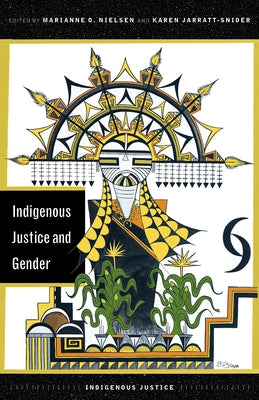 Indigenous Justice and Gender Paperback University of Arizona Press