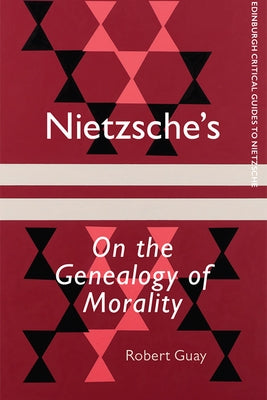 Nietzsche's on the Genealogy of Morality Paperback Edinburgh University Press