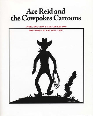 Ace Reid and the Cowpokes Cartoons Paperback University of Texas Press