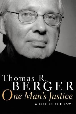 One Man's Justice: A Life in the Law Paperback Douglas and McIntyre (2013) Ltd.