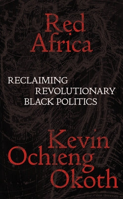 Red Africa: Reclaiming Revolutionary Black Politics Paperback Verso
