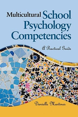 Multicultural School Psychology Competencies: A Practical Guide Paperback Sage Publications, Inc
