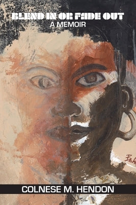 Blend In or Fade Out: A Memoir Paperback Strive Publishing LLC