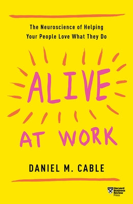 Cover image of "Alive at Work" book by Harvard Business Review Press, featuring a colorful abstract design and the title text.
