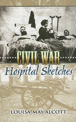 Civil War Hospital Sketches Paperback Dover Publications