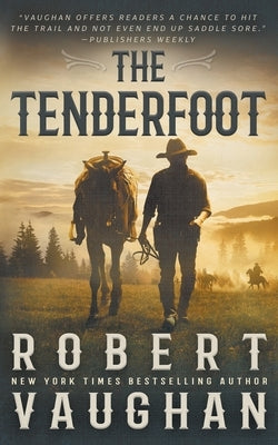 The Tenderfoot: A Classic Western Paperback Wolfpack Publishing LLC