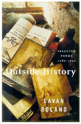 Outside History: Selected Poems, 1980-1990 Paperback W. W. Norton & Company