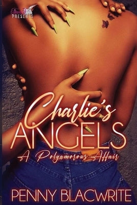 Charlie's Angels: A Polyamorous Affair Paperback Blacwrite Publishing