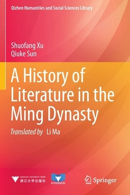 A History of Literature in the Ming Dynasty Paperback Springer