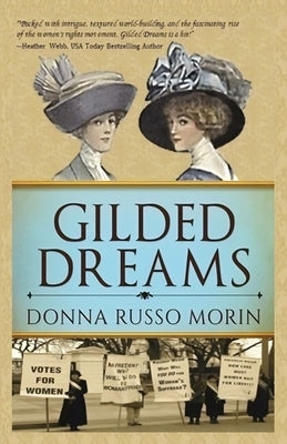 Gilded Dreams: The Journey to Suffrage Donna Russo Morin