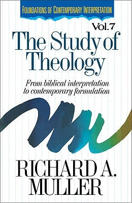 The Study of Theology: From Biblical Interpretation to Contemporary Formulation Paperback Zondervan Publishing Company