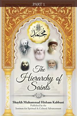 The Hierarchy of Saints, Part 1 Paperback Islamic Supreme Council of America