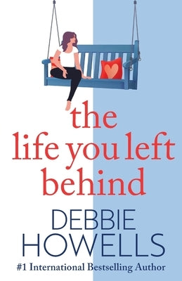 The Life You Left Behind Paperback Boldwood Books Ltd