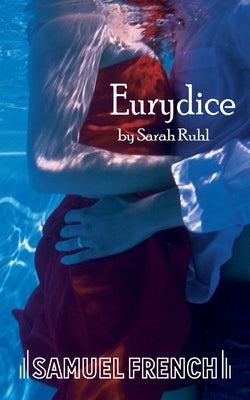 Eurydice Paperback Samuel French, Inc.