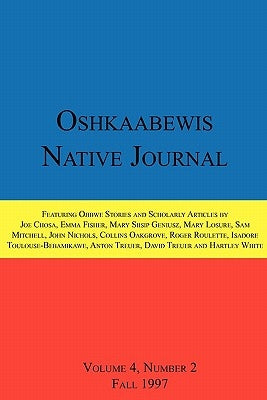 Oshkaabewis Native Journal (Vol. 4, No. 2) Paperback Lulu.com