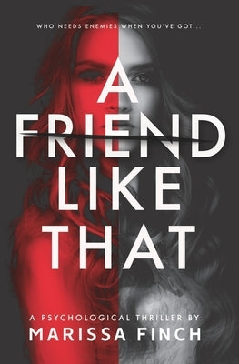 A Friend Like That: A Gripping Psychological Thriller Paperback Independently Published
