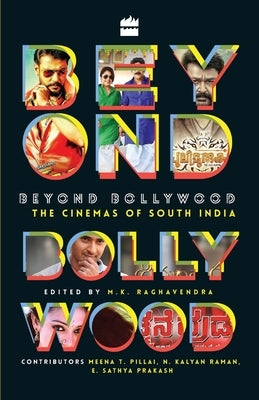 Beyond Bollywood: The Cinemas of South India Paperback HarperCollins