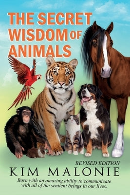 The Secret Wisdom Of Animals Revised Paperback Independently Published