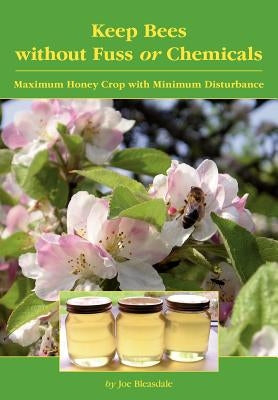 Keep Bees Without Fuss or Chemicals Paperback Northern Bee Books