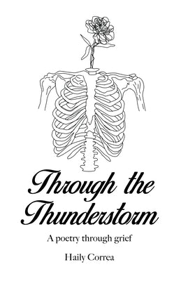 Through the Thunderstorm: A poetry through grief Paperback Dorrance Publishing Co.