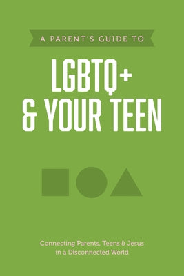 A Parent's Guide to LGBTQ+ and Your Teen Paperback Tyndale House Publishers
