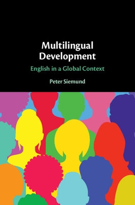 Multilingual Development: English in a Global Context Paperback Cambridge University Press
