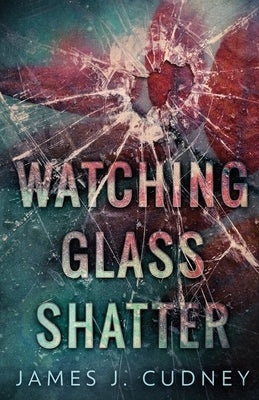 Watching Glass Shatter Paperback Next Chapter
