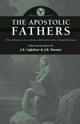 The Apostolic Fathers Paperback Apocryphile Press