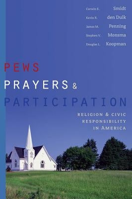 Pews, Prayers, and Participation: Religion and Civic Responsibility in America Paperback Georgetown University Press