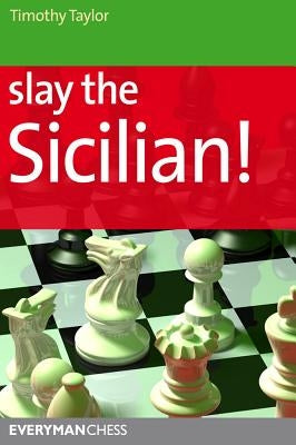 Slay the Sicilian! Paperback Everyman Chess