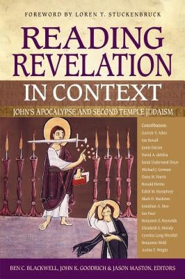 Reading Revelation in Context: John's Apocalypse and Second Temple Judaism Paperback Zondervan Academic