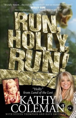 Run, Holly, Run!: A Memoir by Holly from 1970s TV Classic Land of the Lost Paperback Wyatt-MacKenzie Publishing