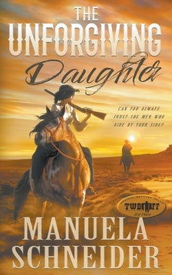 The Unforgiving Daughter Paperback Wolfpack Publishing