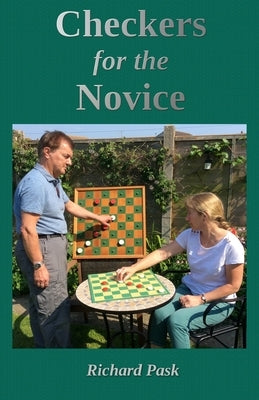 Checkers for the Novice: A Logical Step-by-Step Guide Paperback Createspace Independent Publishing Platform